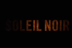 Solo 6 puntate per questo thriller francese visivamente ipnotico: “Soleil Noir” è su Netflix